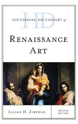 Historical Dictionary of Renaissance Art - Lilian H. Zirpolo - cover
