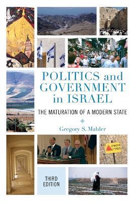 Politics and Government in Israel: The Maturation of a Modern State - Gregory S. Mahler - cover