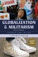Globalization and Militarism: Feminists Make the Link - Cynthia Enloe - cover