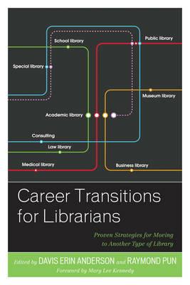 Career Transitions for Librarians: Proven Strategies for Moving to Another Type of Library - cover
