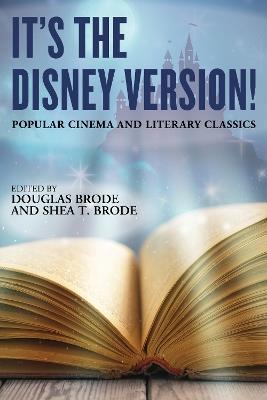 It's the Disney Version!: Popular Cinema and Literary Classics - cover