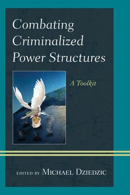 Combating Criminalized Power Structures: A Toolkit - cover