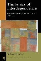 The Ethics of Interdependence: Global Human Rights and Duties