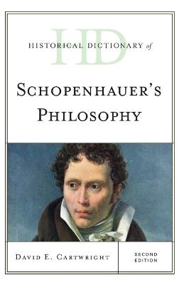 Historical Dictionary of Schopenhauer's Philosophy - David E. Cartwright - cover