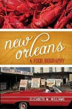 New Orleans: A Food Biography