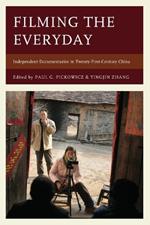 Filming the Everyday: Independent Documentaries in Twenty-First-Century China