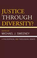 Justice Through Diversity?: A Philosophical and Theological Debate - cover