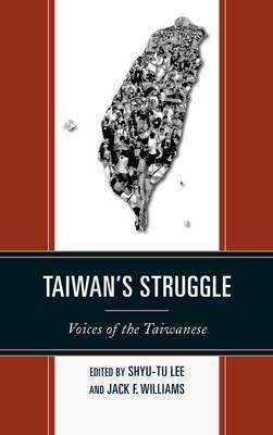 Taiwan's Struggle: Voices of the Taiwanese - cover