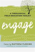 Engage: A Theological Field Education Toolkit