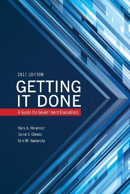 Getting It Done: A Guide for Government Executives - Mark A. Abramson,Daniel Chenok,John M. Kamensky - cover