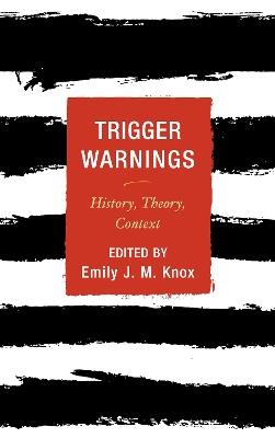 Trigger Warnings: History, Theory, Context - cover