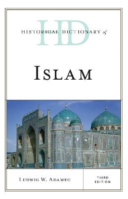 Historical Dictionary of Islam - Ludwig W. Adamec - cover
