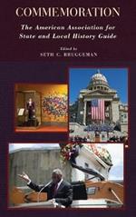 Commemoration: The American Association for State and Local History Guide