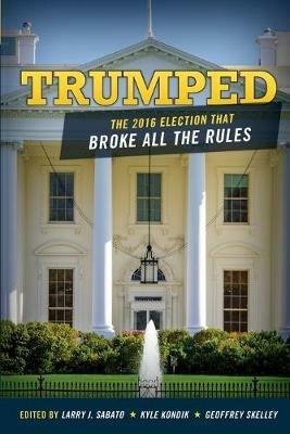 Trumped: The 2016 Election That Broke All the Rules - cover