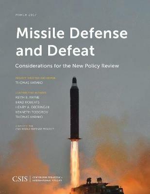 Missile Defense and Defeat: Considerations for the New Policy Review - cover