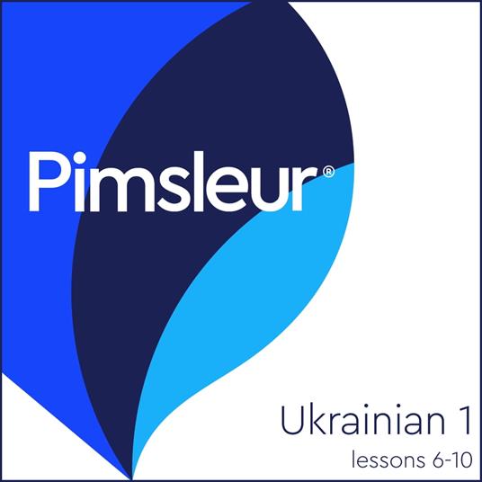 Pimsleur Ukrainian Level 1 Lessons 6-10