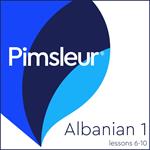 Pimsleur Albanian Level 1 Lessons 6-10