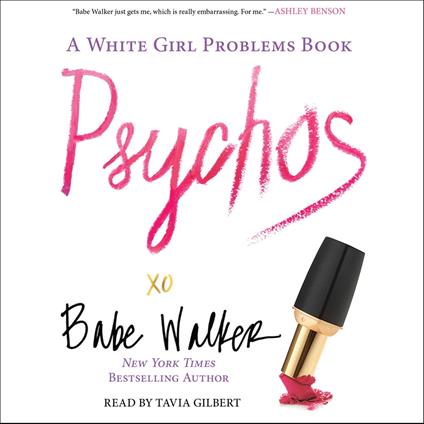 Psychos: A White Girl Problems Book