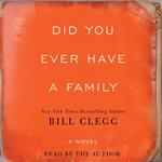 Did You Ever Have A Family