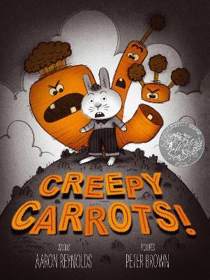 Creepy Carrots! - Aaron Reynolds - cover