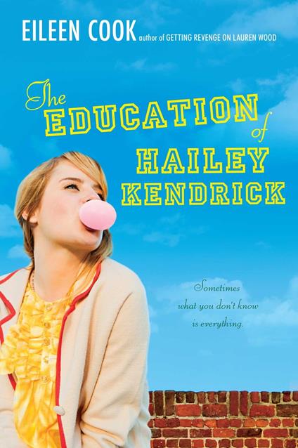 The Education of Hailey Kendrick - Eileen Cook - ebook