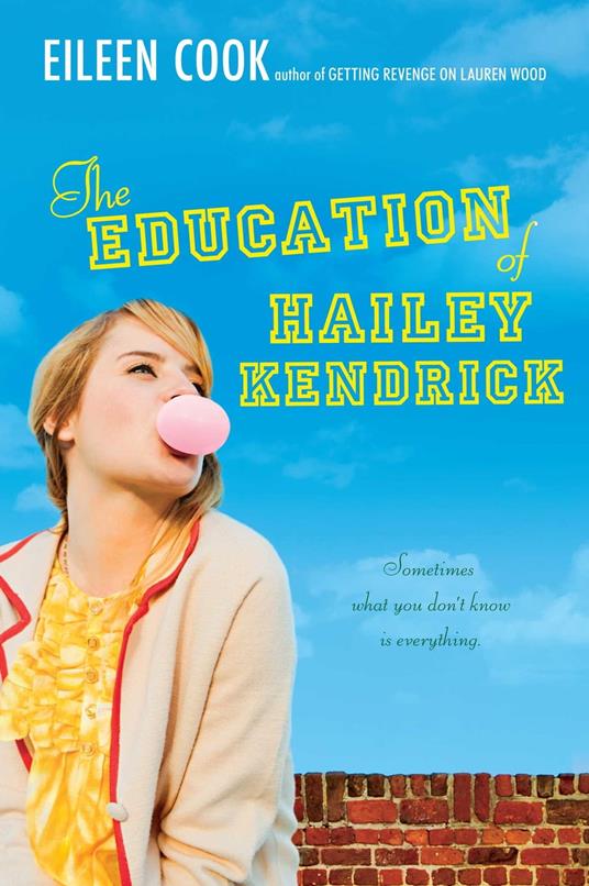 The Education of Hailey Kendrick - Eileen Cook - ebook