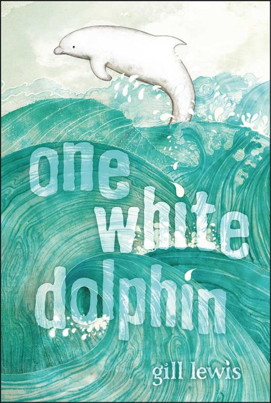 One White Dolphin - Gill Lewis,Raquel Aparicio - ebook