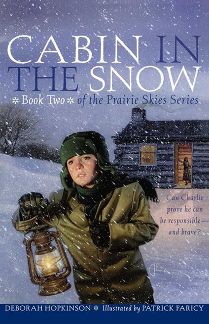 Cabin in the Snow - Deborah Hopkinson,Patrick Faricy - ebook
