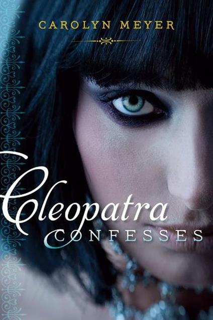 Cleopatra Confesses - Carolyn Meyer - ebook