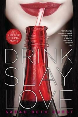 Drink, Slay, Love - Sarah Beth Durst - cover
