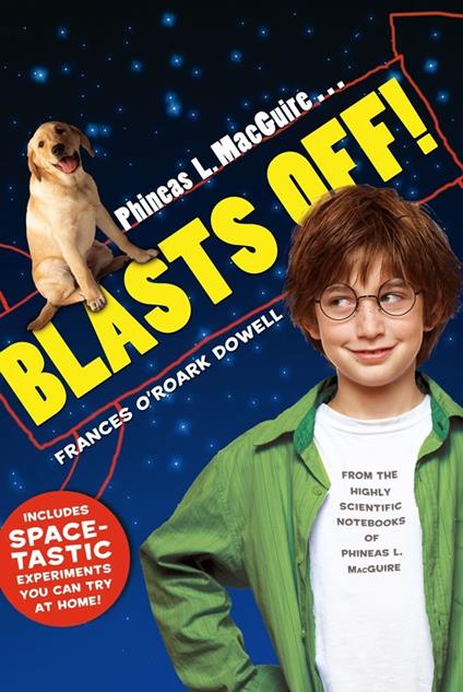 Phineas L. MacGuire . . . Blasts Off! - Frances O'Roark Dowell,Preston McDaniels - ebook