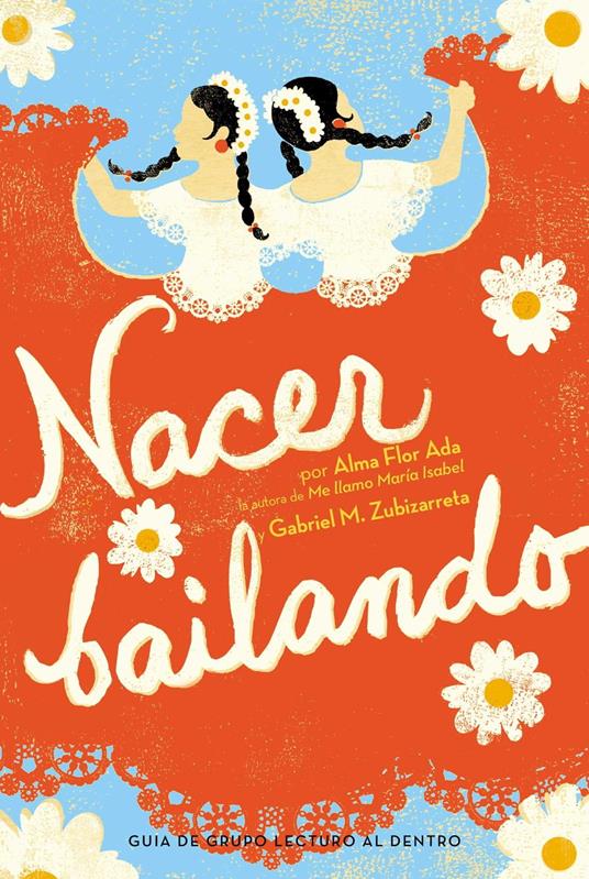 Nacer Bailando (Dancing Home) - Alma Flor Ada,Gabriel M. Zubizarreta - ebook
