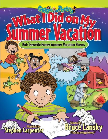 What I Did on My Summer Vacation - Bruce Lansky,Carpenter Stephen - ebook