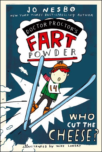 Who Cut the Cheese? - Jo Nesbo,Mike Lowery,Tara F. Chace - ebook
