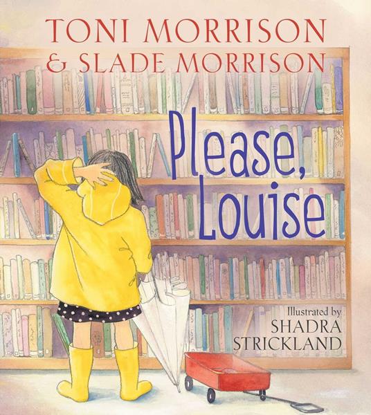 Please, Louise - Slade Morrison,Toni Morrison,Shadra Strickland - ebook
