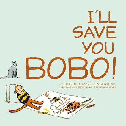 I'll Save You Bobo! - Eileen Rosenthal,Marc Rosenthal - ebook