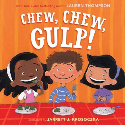 Chew, Chew, Gulp! - Lauren Thompson,Jarrett J. Krosoczka - ebook