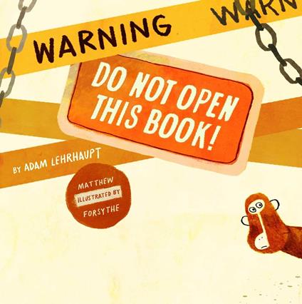 Warning: Do Not Open This Book! - Adam Lehrhaupt,Matthew Forsythe - ebook
