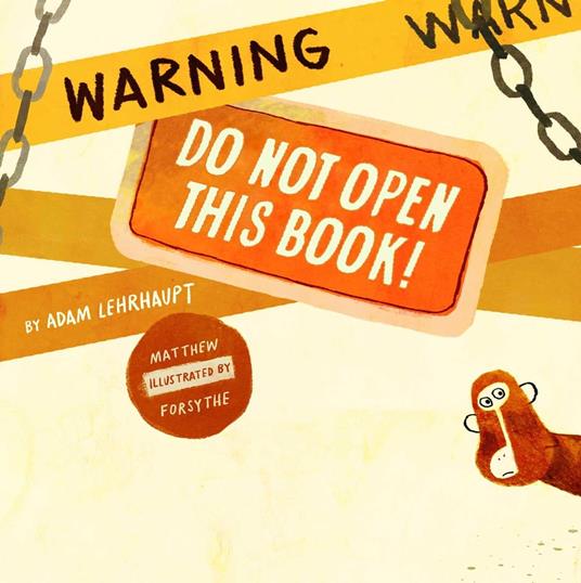 Warning: Do Not Open This Book! - Adam Lehrhaupt,Matthew Forsythe - ebook