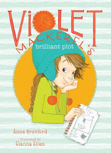 Violet Mackerel's Brilliant Plot - Anna Branford,Elanna Allen - ebook