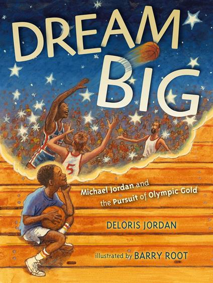 Dream Big - Deloris Jordan,Barry Root - ebook