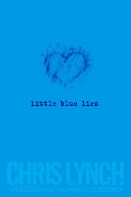 Little Blue Lies - Chris Lynch - ebook