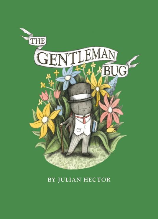 The Gentleman Bug - Julian Hector - ebook
