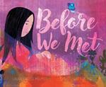 Before We Met