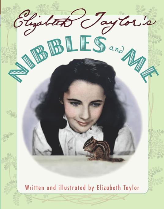 Elizabeth Taylor's Nibbles and Me - Elizabeth Taylor - ebook