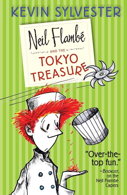 Neil Flambé and the Tokyo Treasure - Kevin Sylvester - ebook