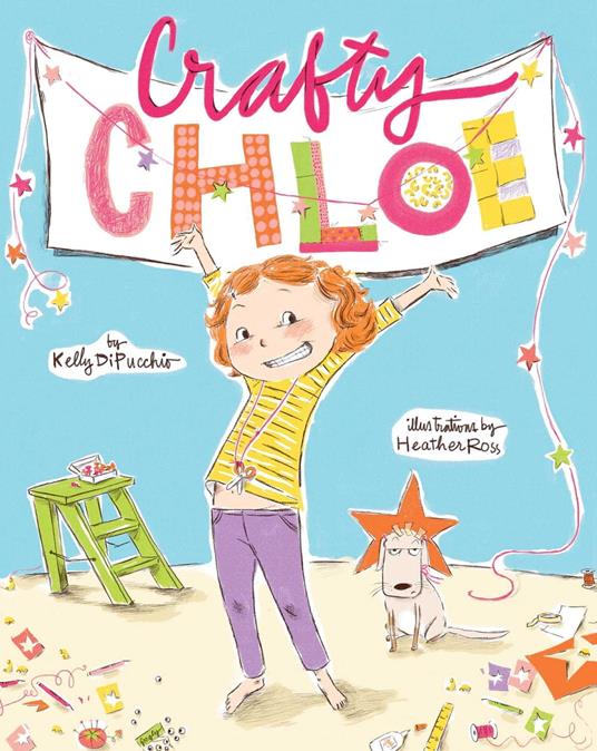 Crafty Chloe - Kelly Dipucchio,Heather Ross - ebook