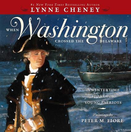 When Washington Crossed the Delaware - Lynne Cheney,Peter M. Fiore - ebook