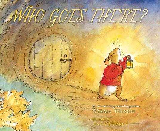 Who Goes There? - Karma Wilson,Anna Currey - ebook