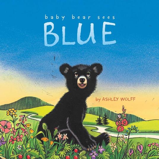 Baby Bear Sees Blue - Ashley Wolff - ebook